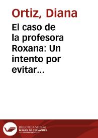 El caso de la profesora Roxana: Un intento por evitar la dicotomía entre el currículum real y currículum formal | Biblioteca Virtual Miguel de Cervantes