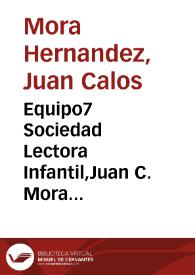 Equipo7 Sociedad Lectora Infantil,Juan C. Mora Hernandez (A01305481) | Biblioteca Virtual Miguel de Cervantes