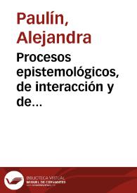 Procesos epistemológicos, de interacción y de transferencia en la formación de investigadores educativos en ambientes a distancia | Biblioteca Virtual Miguel de Cervantes