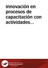 Innovación en procesos de capacitación con actividades lúdicas y grupales para desarrollar competencias interpersonales | Biblioteca Virtual Miguel de Cervantes
