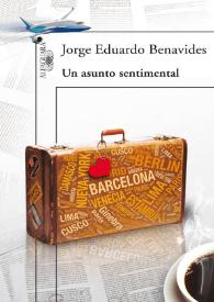 Un asunto sentimental. Capítulo primero / Jorge Eduardo Benavides | Biblioteca Virtual Miguel de Cervantes
