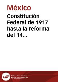 Constitución Federal de 1917 hasta la reforma del 14 de agosto de 2001 | Biblioteca Virtual Miguel de Cervantes