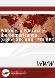 Editores y Editoriales Iberoamericanos (siglos XIX-XXI) - EDI-RED / directora Pura Fernández | Biblioteca Virtual Miguel de Cervantes