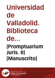 [Promptuarium Juris. II] [Manuscrito] | Biblioteca Virtual Miguel de Cervantes