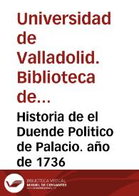 Historia de el Duende Politico de Palacio. año de 1736 | Biblioteca Virtual Miguel de Cervantes