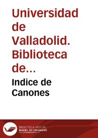 Indice de Canones | Biblioteca Virtual Miguel de Cervantes