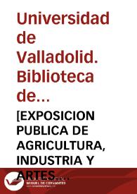 [EXPOSICION PUBLICA DE AGRICULTURA, INDUSTRIA Y ARTES. 1871. Valladolid. Album conmemorativo] | Biblioteca Virtual Miguel de Cervantes
