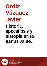 Historia, apocalipsis y distopía en la narrativa de Homero Aridjis / Javier Ordiz Vázquez | Biblioteca Virtual Miguel de Cervantes
