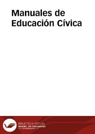 Manuales de Educación Cívica | Biblioteca Virtual Miguel de Cervantes