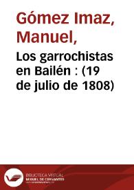 Los garrochistas en Bailén : (19 de julio de 1808) / por D. Manuel Gómez Imaz | Biblioteca Virtual Miguel de Cervantes