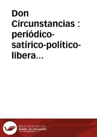 Don Circunstancias : periódico-satírico-político-liberal | Biblioteca Virtual Miguel de Cervantes