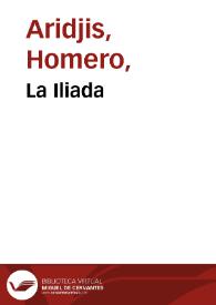 La Iliada / de Homero, traducida del griego en verso endecasilabo castellano por D. Ignacio García Malo | Biblioteca Virtual Miguel de Cervantes