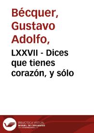 LXXVII - Dices que tienes corazón, y sólo | Biblioteca Virtual Miguel de Cervantes