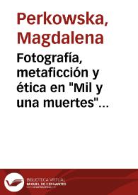 Fotografía, metaficción y ética en "Mil y una muertes" de Sergio Ramírez / Magdalena Perkowska | Biblioteca Virtual Miguel de Cervantes