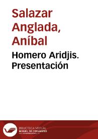 Homero Aridjis. Presentación / Aníbal Salazar Anglada; Laurence Pagacz | Biblioteca Virtual Miguel de Cervantes