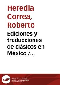 Ediciones y traducciones de clásicos en México / Roberto Heredia Correa | Biblioteca Virtual Miguel de Cervantes