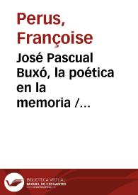 José Pascual Buxó, la poética en la memoria / Françoise Perus | Biblioteca Virtual Miguel de Cervantes