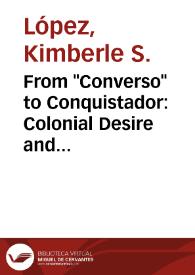 From "Converso" to Conquistador: Colonial Desire and Jewish Self-Hatred in Homero Aridjis's "1492" and "Memorias del Nuevo Mundo" / Kimberle S. López | Biblioteca Virtual Miguel de Cervantes