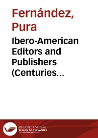 Ibero-American Editors and Publishers (Centuries XIX-XXI) - EDI-RED.  Web introduction / Pura Fernández | Biblioteca Virtual Miguel de Cervantes