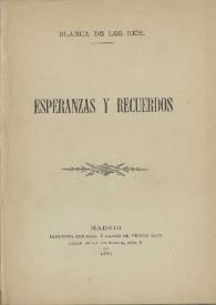 Esperanzas y recuerdos / Blanca de los Ríos | Biblioteca Virtual Miguel de Cervantes