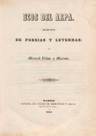 Ecos del arpa. Colección de poesías y leyendas / por Manuel Villar y Macías | Biblioteca Virtual Miguel de Cervantes