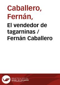 El vendedor de tagarninas / Fernán Caballero | Biblioteca Virtual Miguel de Cervantes