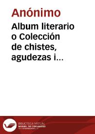 Album literario o Colección de chistes, agudezas i bellas artes | Biblioteca Virtual Miguel de Cervantes