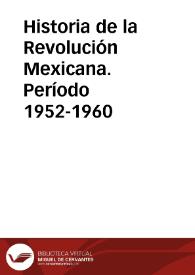 Historia de la Revolución Mexicana. Período 1952-1960 | Biblioteca Virtual Miguel de Cervantes