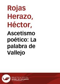 Ascetismo poético: La palabra de Vallejo | Biblioteca Virtual Miguel de Cervantes