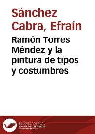 Ramón Torres Méndez y la pintura de tipos y costumbres | Biblioteca Virtual Miguel de Cervantes
