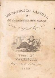 Los bandos de Castilla ó El Caballero del Cisne : novela original española. Tomo 2.º / [Ramón López Soler] | Biblioteca Virtual Miguel de Cervantes