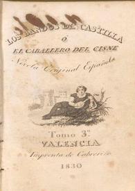 Los bandos de Castilla ó El Caballero del Cisne : novela original española. Tomo 3.º / [Ramón López Soler] | Biblioteca Virtual Miguel de Cervantes
