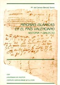 Minorías islámicas en el País Valenciano : historia y dialecto / M.ª del Carmen Barceló Torres; prólogo de Joan Fuster | Biblioteca Virtual Miguel de Cervantes