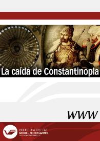 La caída de Constantinopla / dirección Rolando Castillo | Biblioteca Virtual Miguel de Cervantes
