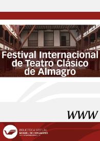 Festival Internacional de Teatro Clásico de Almagro / dirección Antonio Díez Mediavilla | Biblioteca Virtual Miguel de Cervantes