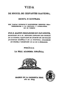 Vida de Miguel de Cervantes Saavedra / escrita e ilustrada con varias noticias y documentos inéditos pertenecientes a la historia y literatura de su tiempo | Biblioteca Virtual Miguel de Cervantes