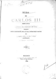 Vida de Carlos III. Tomo I / escrita por el Conde de Fernán-Núñez; publicada con la biografía del autor, apéndices y notas por A. Morel-Fatio y A. Paz y Melia; y un prólogo de Juan Valera | Biblioteca Virtual Miguel de Cervantes