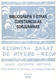 Bibliografía y otras cuestiúnculas sorjuaninas / Georgina Sabat de Rivers | Biblioteca Virtual Miguel de Cervantes