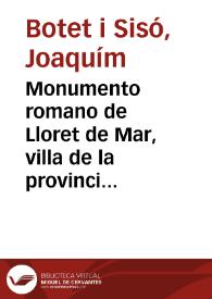 Monumento romano de Lloret de Mar, villa de la provincia de Gerona | Biblioteca Virtual Miguel de Cervantes