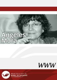 Ángeles Mora / director Ángel L. Prieto de Paula | Biblioteca Virtual Miguel de Cervantes