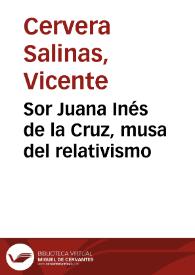 Sor Juana Inés de la Cruz, musa del relativismo | Biblioteca Virtual Miguel de Cervantes