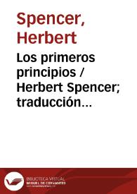 Los primeros principios / Herbert Spencer; traducción de José Andrés Irueste | Biblioteca Virtual Miguel de Cervantes