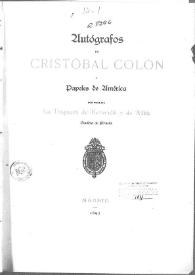 Autógrafos de Cristóbal Colón y Papeles de América / los publica la duquesa de Berwick y de Alba, Condesa de Siruela | Biblioteca Virtual Miguel de Cervantes