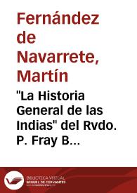 "La Historia General de las Indias" del Rvdo. P. Fray Bartolomé de las Casas : informes de 1821 y 1856 / Martín Fernández de Navarrete [et al.] | Biblioteca Virtual Miguel de Cervantes