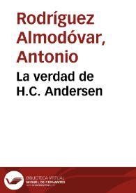 La verdad de H.C. Andersen / por Antonio Rodríguez Almodóvar | Biblioteca Virtual Miguel de Cervantes