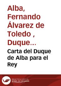 Carta del Duque de Alba para el Rey | Biblioteca Virtual Miguel de Cervantes