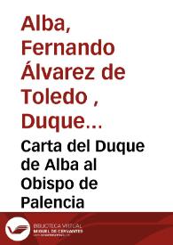 Carta del Duque de Alba al Obispo de Palencia | Biblioteca Virtual Miguel de Cervantes