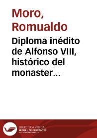 Diploma inédito de Alfonso VIII, histórico del monasterio cisterciense de San Andrés de Arroyo y del municipio de Perazancas en la provincia de Palencia / Romualdo Moro | Biblioteca Virtual Miguel de Cervantes