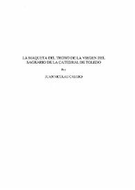 La maqueta del trono de la Virgen del Sagrario de la Catedral de Toledo / Juan Nicolau Castro | Biblioteca Virtual Miguel de Cervantes