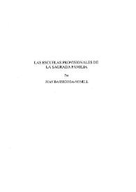 Las escuelas provisionales de la Sagrada Familia / Juan Bassegoda-Nonell | Biblioteca Virtual Miguel de Cervantes